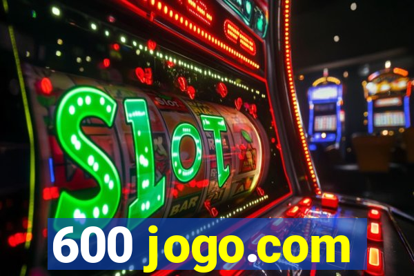 600 jogo.com